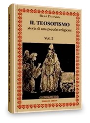 René Guénon: Il Teosofismo - storia di una pseudo-religione